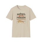 Today's Goal Remain Horizontal III T-Shirt