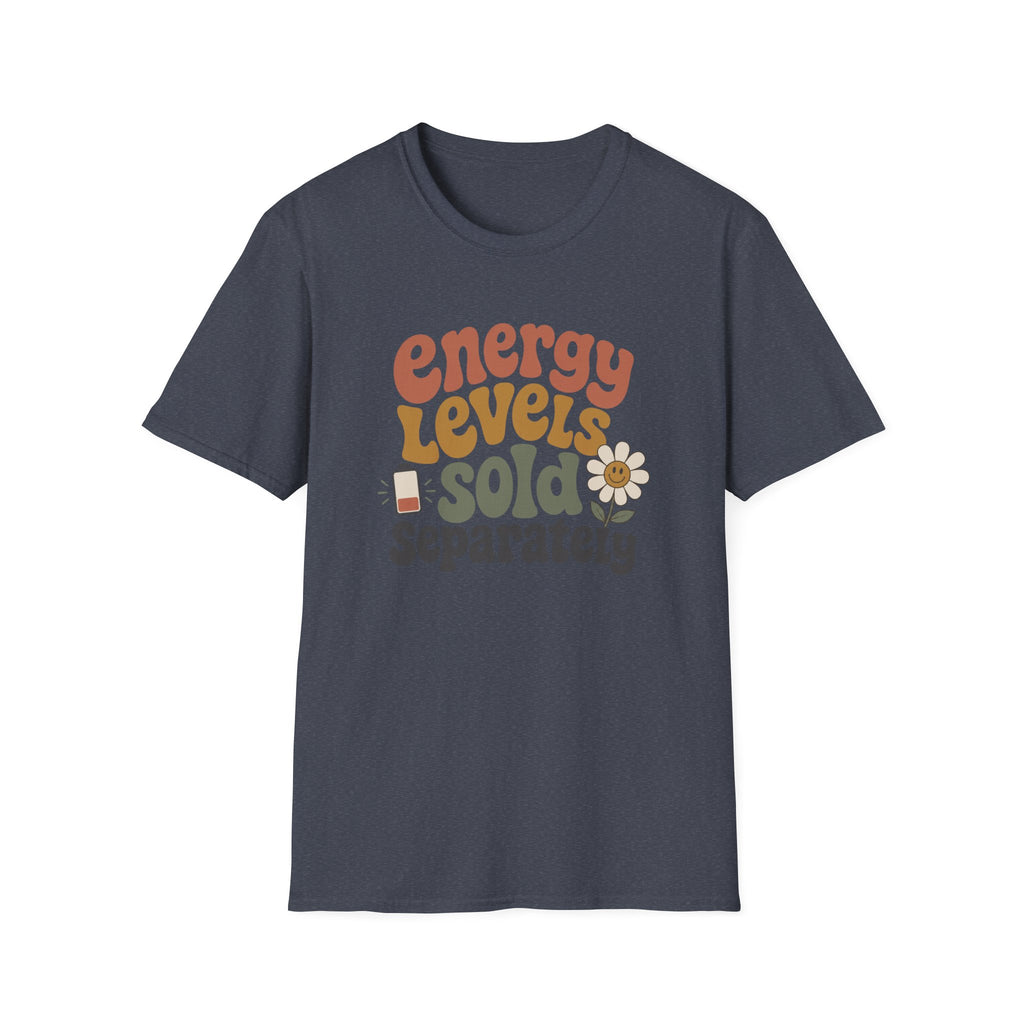 Energy Levels Sold Separately II T-Shirt