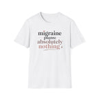 Migraine Plans: Absolutely Nothing T-Shirt