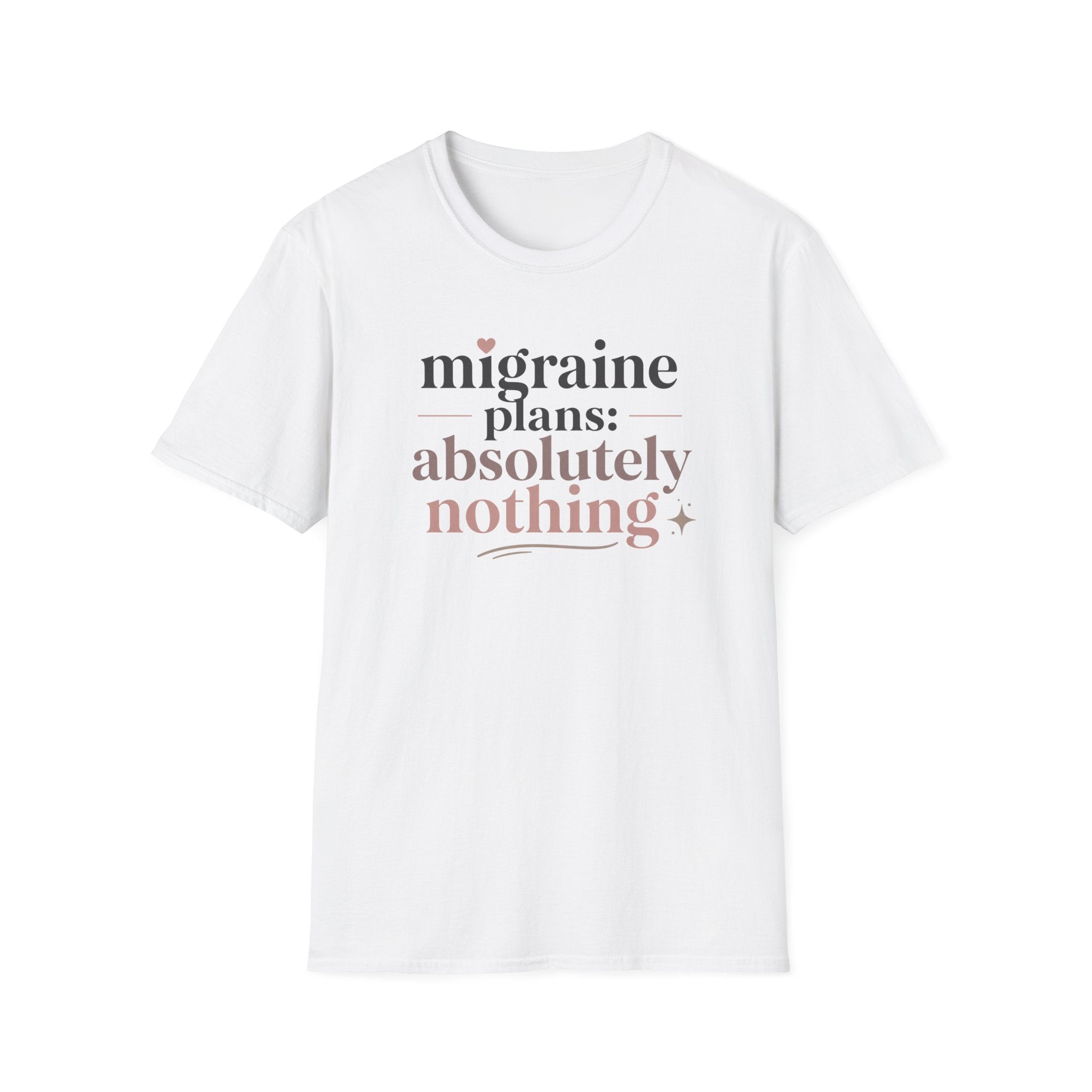 Migraine Plans: Absolutely Nothing T-Shirt