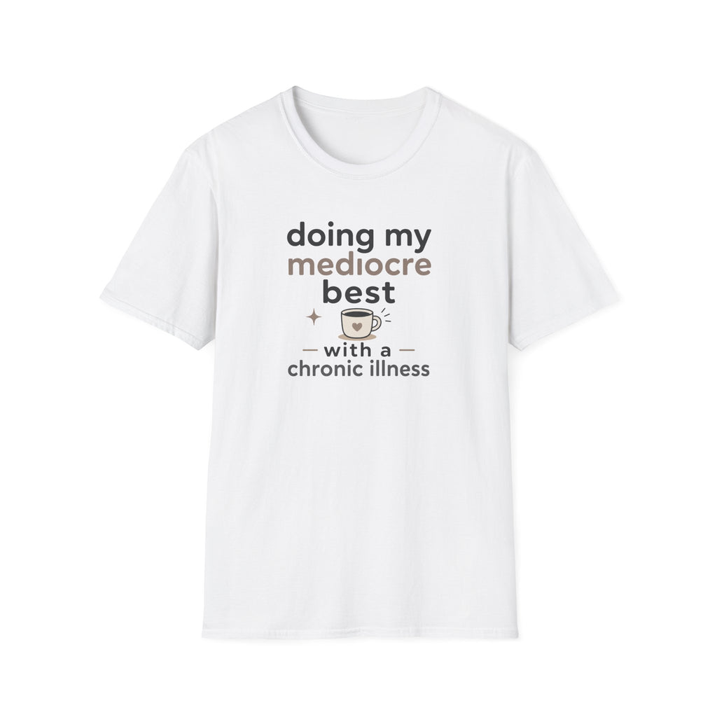 Doing My Mediocre Best T-Shirt