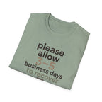Please Allow 3–5 Business Days to Recover T-Shirt