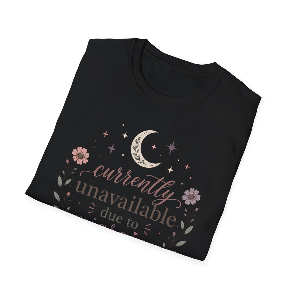 Currently Unavailable Due to Migraine II T-Shirt
