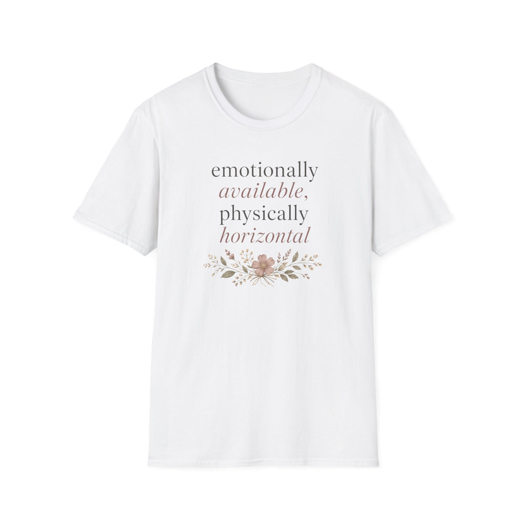 Emotionally Available Physically Horizontal T‑Shirt