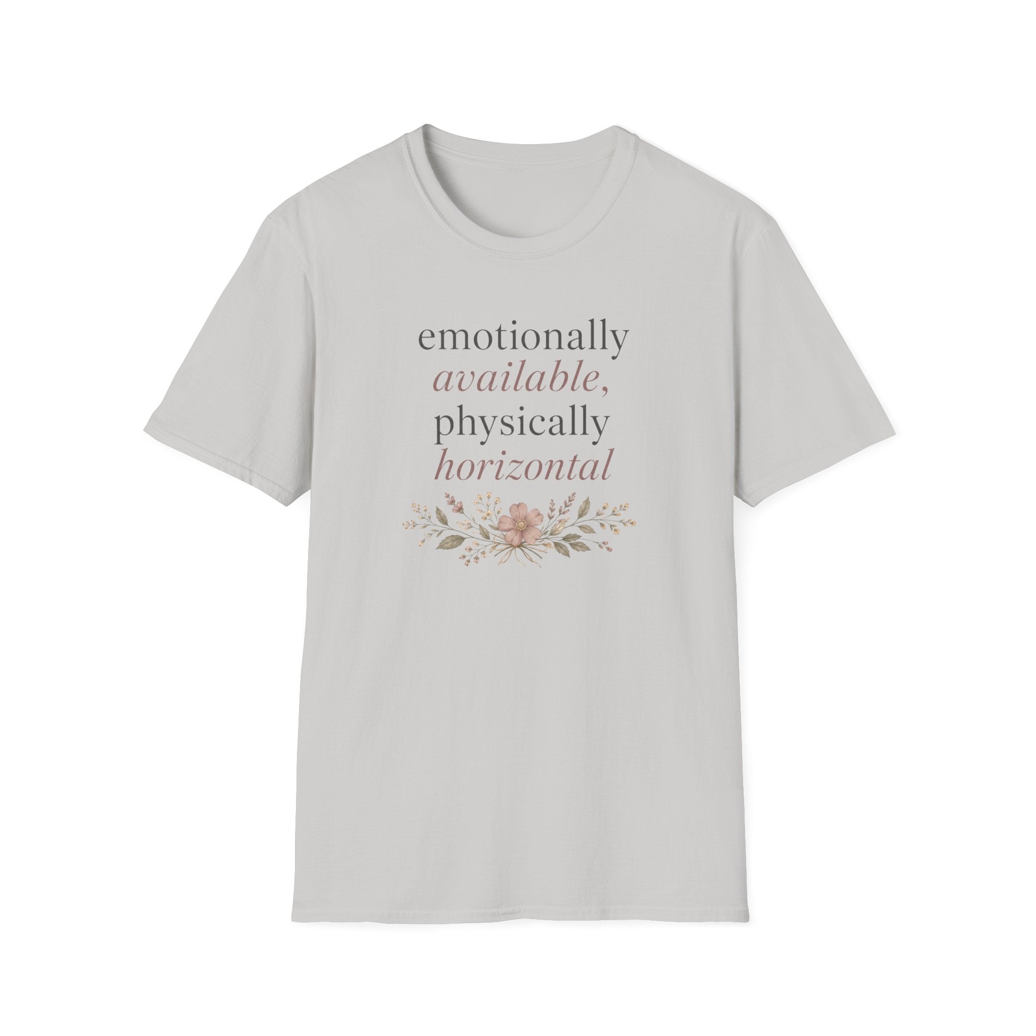 Emotionally Available Physically Horizontal T‑Shirt