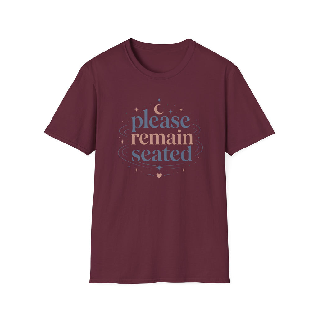 Please Remain Seated T-Shirt