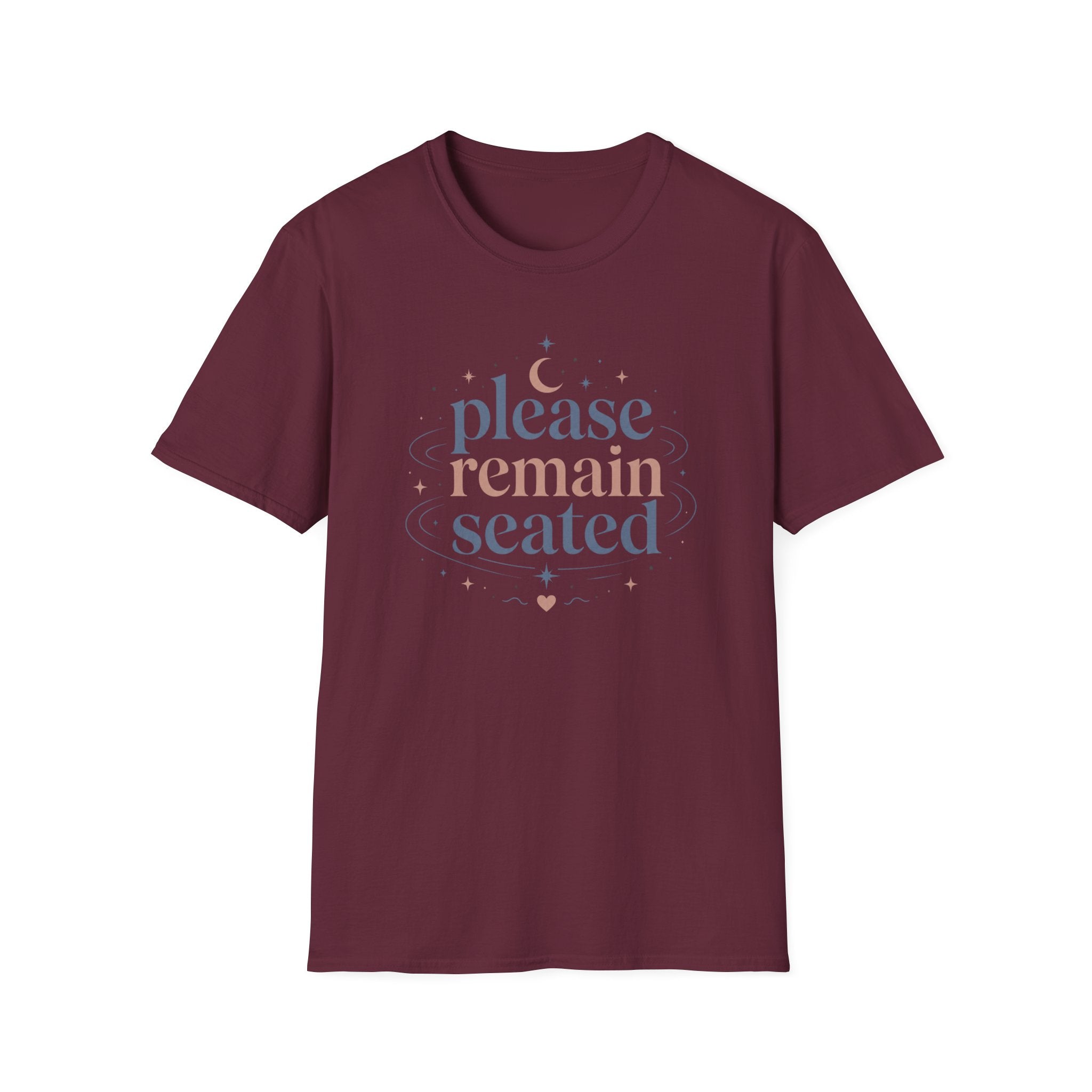 Please Remain Seated T-Shirt