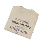 Currently Unavailable Due to Migraine T-Shirt