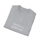 Tired In A Quiet Way T-Shirt