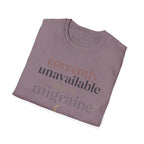 Currently Unavailable Due to Migraine T-Shirt