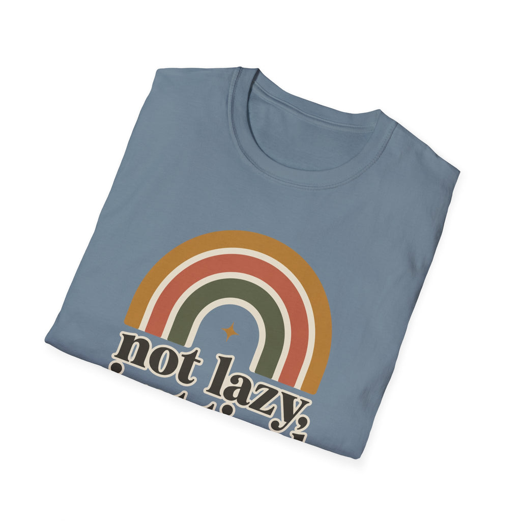 Not Lazy, Just Tired T-Shirt
