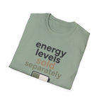 Energy Levels Sold Separately T-Shirt