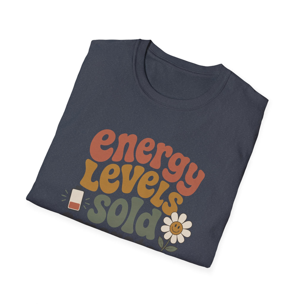 Energy Levels Sold Separately II T-Shirt