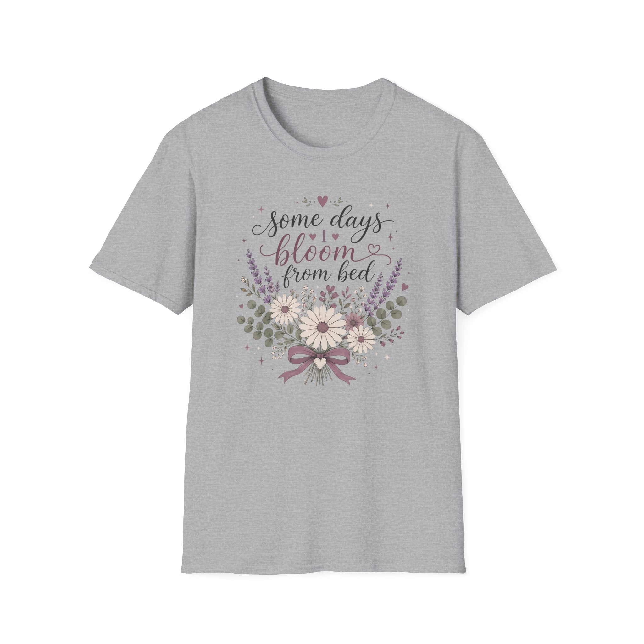 Some Days I Bloom From Bed T-Shirt
