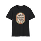 My Body Has Other Plans T-Shirt