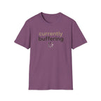 Currently Buffering T-Shirt