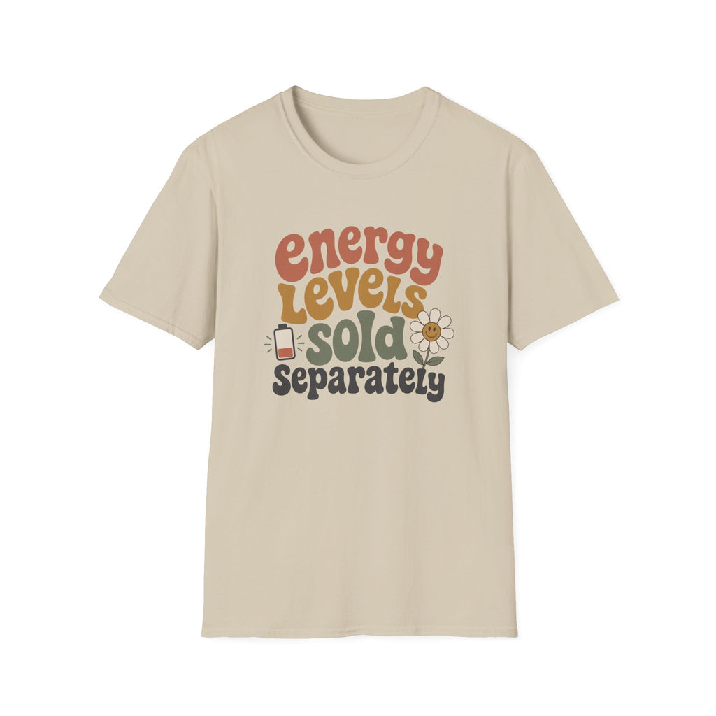 Energy Levels Sold Separately II T-Shirt