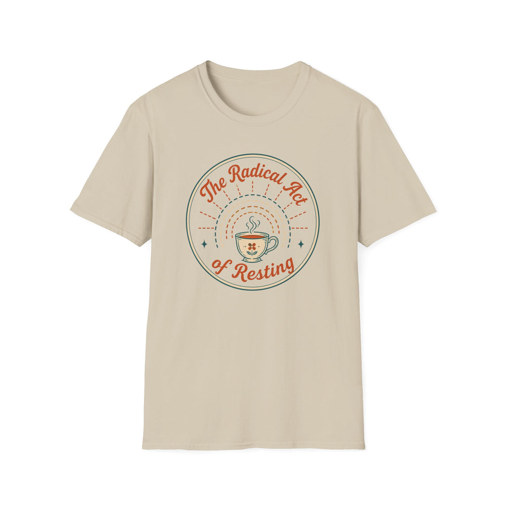 The Radical Act of Resting T-Shirt