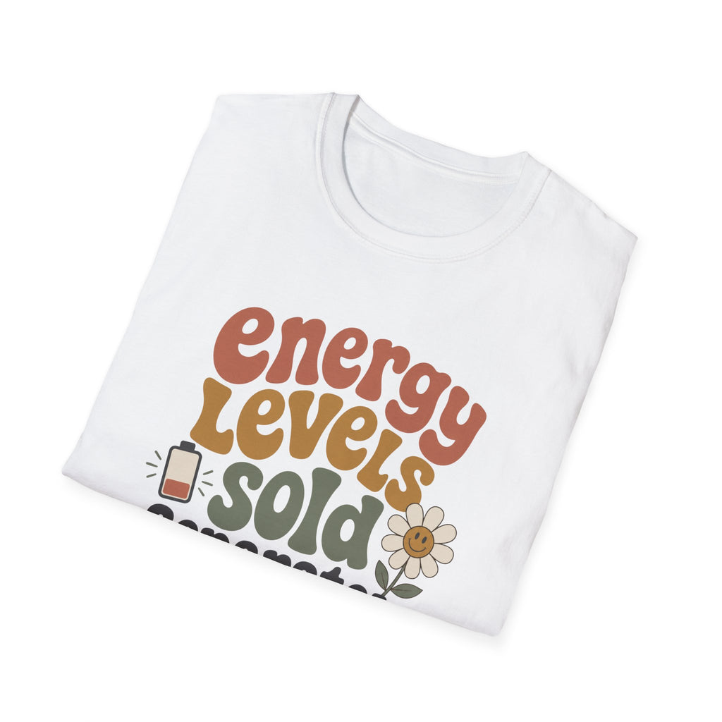 Energy Levels Sold Separately II T-Shirt