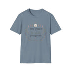 My Pace Is Still Progress T-Shirt