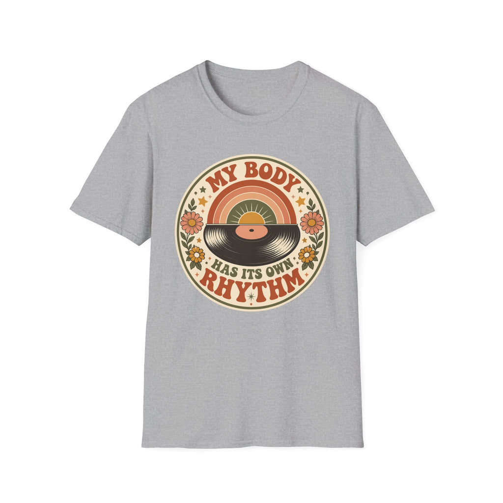 My Body Has Its Own Rythm T-Shirt