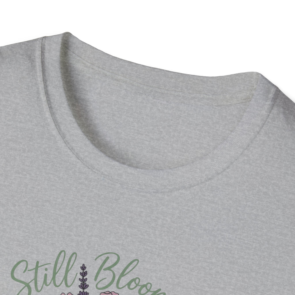 Still Blooming T-Shirt