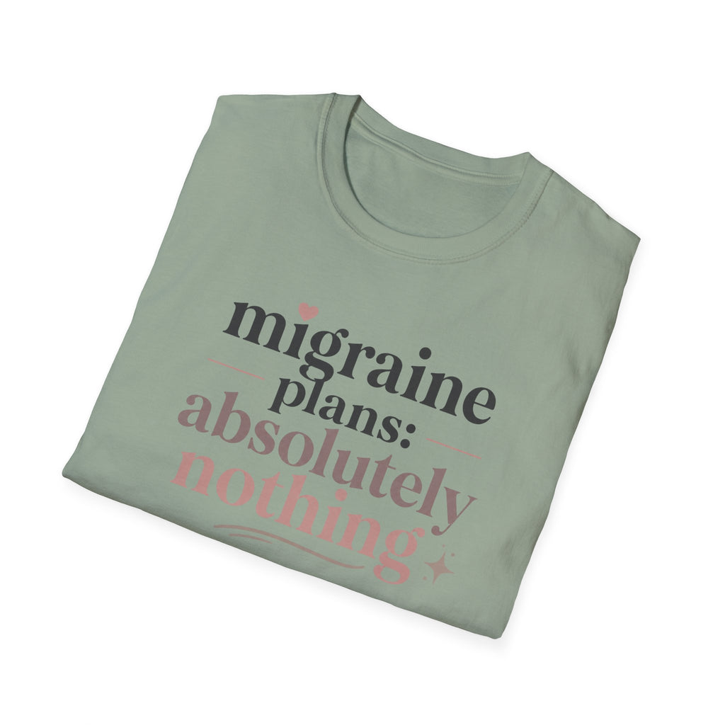 Migraine Plans: Absolutely Nothing T-Shirt